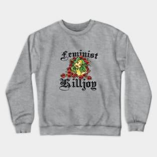 Feminist Killjoy Crewneck Sweatshirt